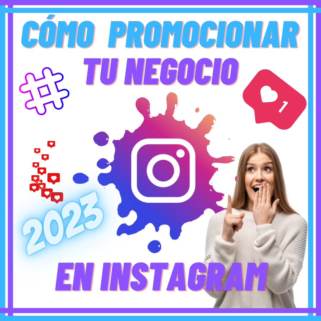 Cómo promocionar tu negocio en Instagram